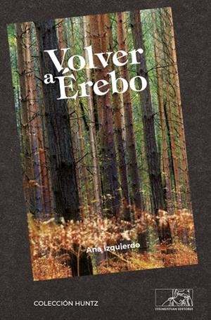VOLVER A ÉREBO | 9788412244236 | IZQUIERDO GARCIA, ANA