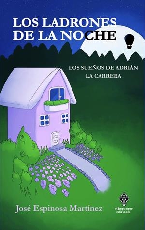 LADRONES DE LA NOCHE, LOS | 9788412980530 | ESPINOSA MARTINEZ, JOSé