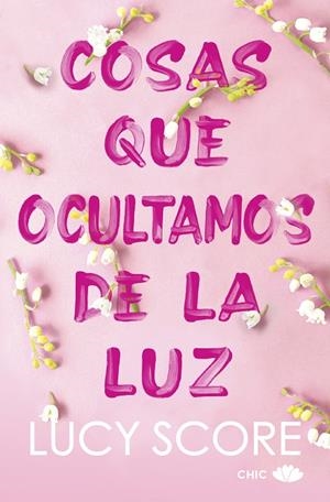 COSAS QUE OCULTAMOS DE LA LUZ | 9788419702579 | SCORE, LUCY
