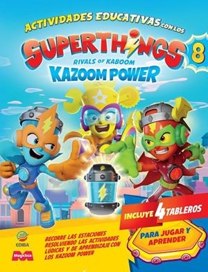 ACTIVIDADES EDUCATIVAS CON LOS SUPERTHINGS - KAZOOM POWER BATTLE | 9788419011695 | EDIBA EUROPA EON SL