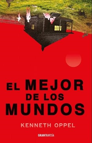 MEJOR DE LOS MUNDOS, EL | 9786075841243 | OPPEL, KENNETH