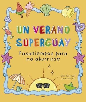 VERANO SUPERGUAY, UN | 9788411327893 | FABREGAT, CHIKI