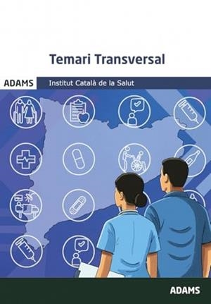 INSTITUT CATALA DE LA SALUT. TEMARI TRANSVERSAL | 9788410773882 | VARIOS AUTORES