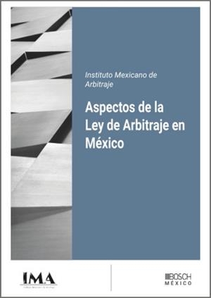 ASPECTOS DE LA LEY DE ARBITRAJE EN MEXICO | 9788490908181