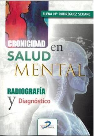 CRONICIDAD EN SALUD MENTAL RADIOGRAFÍA Y DIAGNOSTICO | 9788490525463 | RODRIGUEZ SEOANE, ELENA Mª
