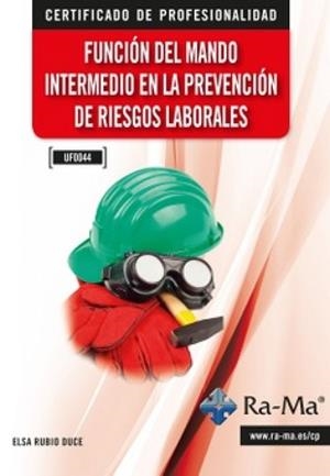 FUNCIÓN DEL MANDO INTERMEDIO EN LA PREVENCIÓN DE RIESGOS LABORALES | 9791387764364 | RUBIO DUCE, ELSA