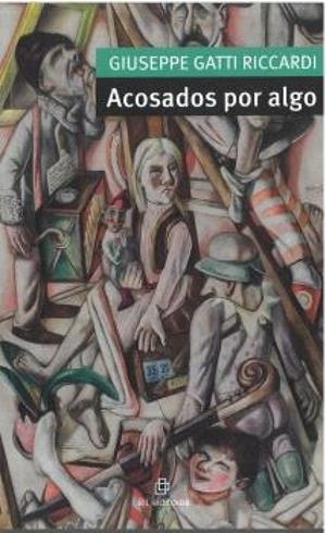 ACOSADOS POR ALGO | 9788410248533 | GATTI RICCARDI, GIUSEPPE