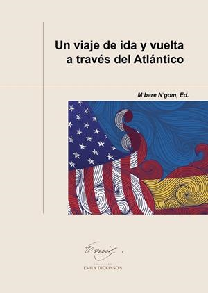 VIAJE DE IDA Y VUELTA A TRAVÉS DEL ALTÁNTICO, UN | 9788410432154