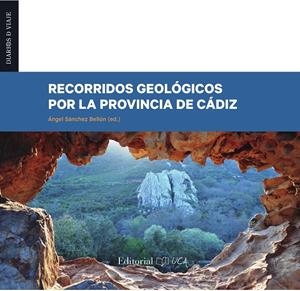 RECORRIDOS GEOLOGICOS POR LA PROVINCIA DE CADIZ | 9788498289800