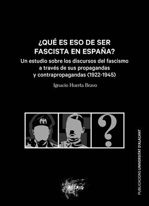 QUE ES ESO DE SER FASCISTA EN ESPAÑA? | 9788497178938 | HUERTA BRAVO, IGNACIO