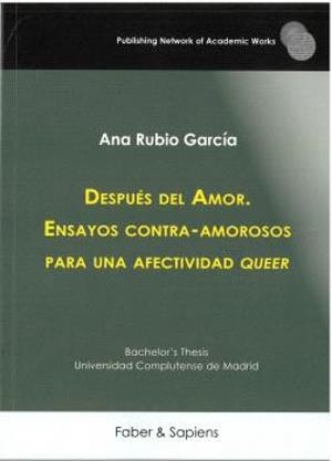 DESPUÉS DEL AMOR. ENSAYOS CONTRA-AMOROSOS PARA UNA AFECTIVIDAD QUEER | 9791399025781 | RUBIO GARCIA, ANA