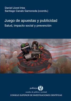 JUEGO DE APUESTAS Y PUBLICIDAD : SALUD, IMPACTO SOCIAL Y PREVENCIÓN | 9788400114183