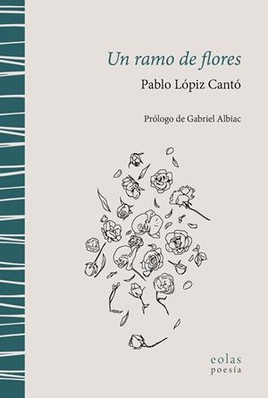 RAMO DE FLORES, UN | 9791387753153 | LOPIZ CANTO, PABLO