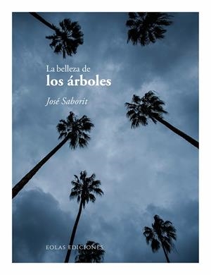 BELLEZA DE LOS ÁRBOLES, LA | 9791387753146 | SABORIT, JOSÉ