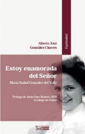 ESTOY ENAMORADA DEL SEÑOR | 9788419349880 | GONZALEZ CHAVES, ALBERTO JOSE