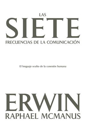 SIETE FRECUENCIAS DE LA COMUNICACIÓN, LAS | 9798887693699 | MCMANUS, ERWIN RAPHAEL