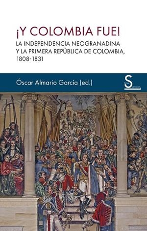 Y COLOMBIA FUE! | 9791387694333 | GARCÍA ALMARIO, ÓSCAR