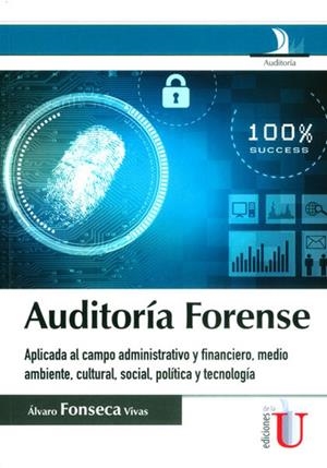 AUDITORIA FORENSE APLICADA AL CAMPO ADMINISTRATIVO | 9789587624571 | FONSECA, ÁLVARO