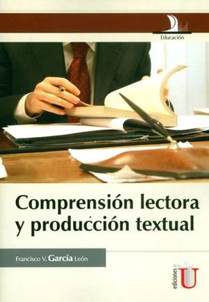 COMPRENSIÓN LECTORA Y PRODUCCIÓN TEXTUAL | 9789587624151 | GARCIA, FRANCISCO