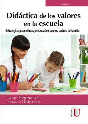 DIDACTICA DE LOS VALORES EN LA ESCUELA | 9789587628883 | HERRERA, LAUDITH