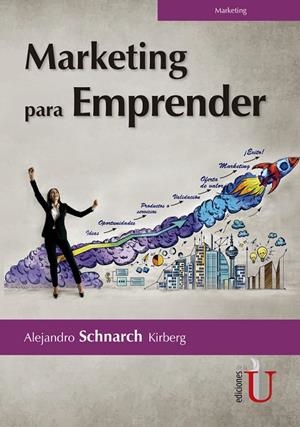 MARKETING PARA EMPRENDER | 9789587920628 | SCHNARCH, ALEJANDRO