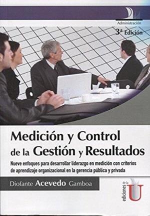 MEDICIÓN Y CONTROL DE LA GESTIÓN Y RESULTADOS | 9789587624687 | ACEVEDO, DIOFANTE
