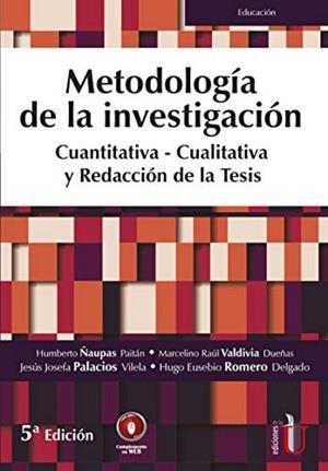 METODOLOGIA DE LA INVESTIGACIÓN CUANTITATIVA, CUALITATIVA Y REDACCIÓN | 9789587628760 | ÑAUPAS, HUMBERTO