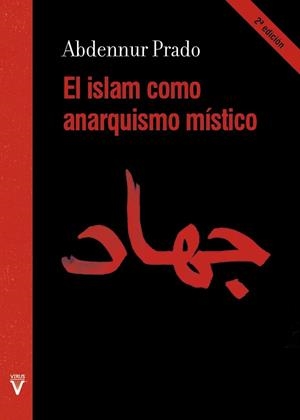 ISLAM COMO ANARQUISMO MÍSTICO, EL | 9788417870478 | PRADO, ABDENNUR