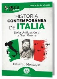 GUÍABURROS : HISTORIA CONTEMPORÁNEA DE ITALIA | 9791387539498 | MONTAGUT, EDUARDO