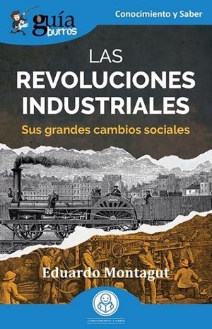 GUÍABURROS : LAS REVOLUCIONES INDUSTRIALES | 9791387539450 | MONTAGUT, EDUARDO