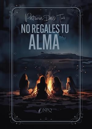 NO REGALES TU ALMA | 9788410453760 | DAS TUR, PATRICIA