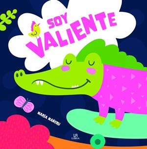 SOY VALIENTE | 9788466244640 | MAÑERU, MARÍA