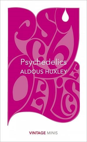 PSYCHEDELICS | 9781784872748 | HUXLEY, ALDOUS