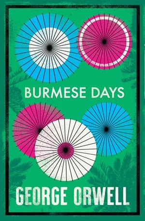 BURMESE DAYS | 9781847498809 | ORWELL, GEORGE