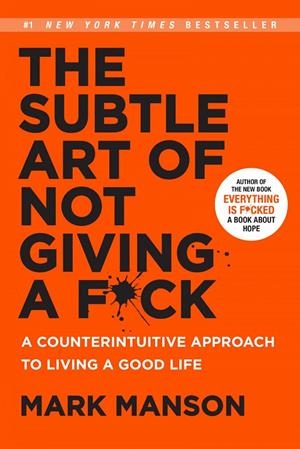 SUBTLE ART OF NOT GIVING A F*CK, THE | 9780062457714 | MANSON, MARK