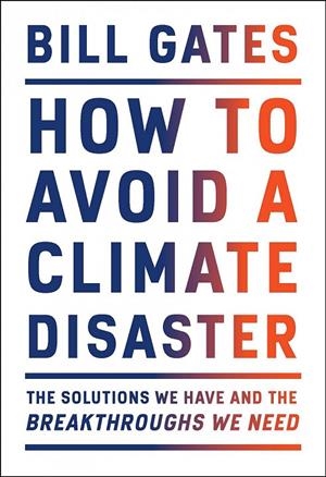 HOW TO AVOID A CLIMATE DISASTER | 9780385546133 | GATES, BILL