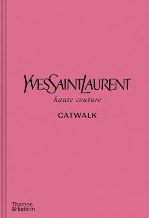YVES SAINT LAURENT CATWALK | 9780500022399