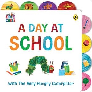 A DAY AT SCHOOL WITH THE VERY HUNGRY CATERPILLAR | 9780241670651 | CARLE, ERIC