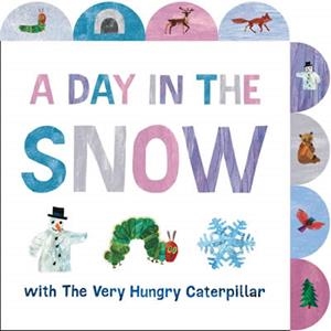 A DAY IN THE SNOW WITH THE VERY HUNGRY CATERPILLAR | 9780593659120 | CARLE, ERIC
