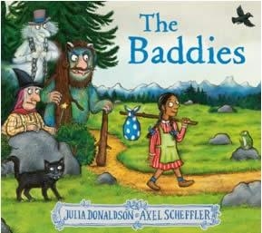 BADDIES, THE | 9780702303517 | DONALDSON, JULIA / SCHEFFLER, AXEL