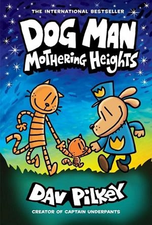DOG MAN 10. MOTHERING HEIGHTS | 9781338680454 | PILKEY, DAV