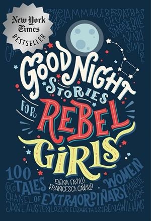 GOOD NIGHT STORIES FOR REBEL GIRLS | 9780997895810 | FAVILLI, ELENA