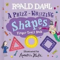 ROALD DAHL : A PHIZZ-WHIZZING SHAPES FINGER TRAIL BOOK | 9780241672983 | DAHL, ROALD