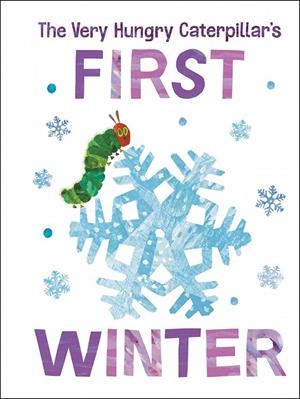 VERY HUNGRY CATERPILLAR'S FIRST WINTER, THE (THE WORLD OF ERIC CARLE) | 9780593384107 | CARLE, ERIC