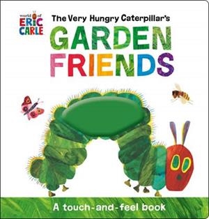 VERY HUNGRY CATERPILLAR'S GARDEN FRIENDS, THE | 9780593523797 | CARLE, ERIC