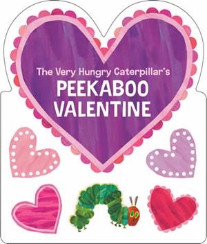 VERY HUNGRY CATERPILLAR'S PEEKABOO VALENTINE'S, THE | 9780593754757 | CARLE, ERIC