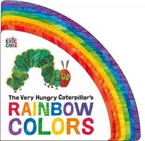 VERY HUNGRY CATERPILLAR'S RAINBOW COLORS, THE | 9780593659168 | CARLE, ERIC