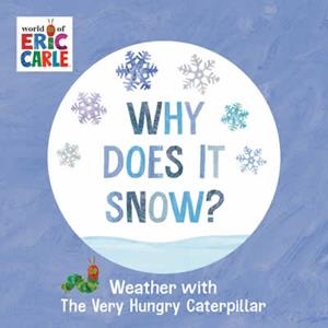 WHY DOES IT SNOW? | 9780593750230 | CARLE, ERIC