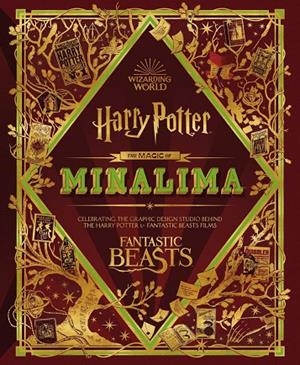 MAGIC OF MINALIMA, THE : CELEBRATING THE GRAPHIC DESIGN STUDIO BEHIND THE HARRY POTTER & FANTASTIC BEASTS FILMS | 9780008505509 | ROWLING, J. K.