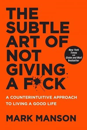 SUBTLE ART OF NOT GIVING A F*CK, THE | 9780062641540 | MANSON, MARK